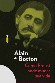 Como Proust pode mudar a sua vida